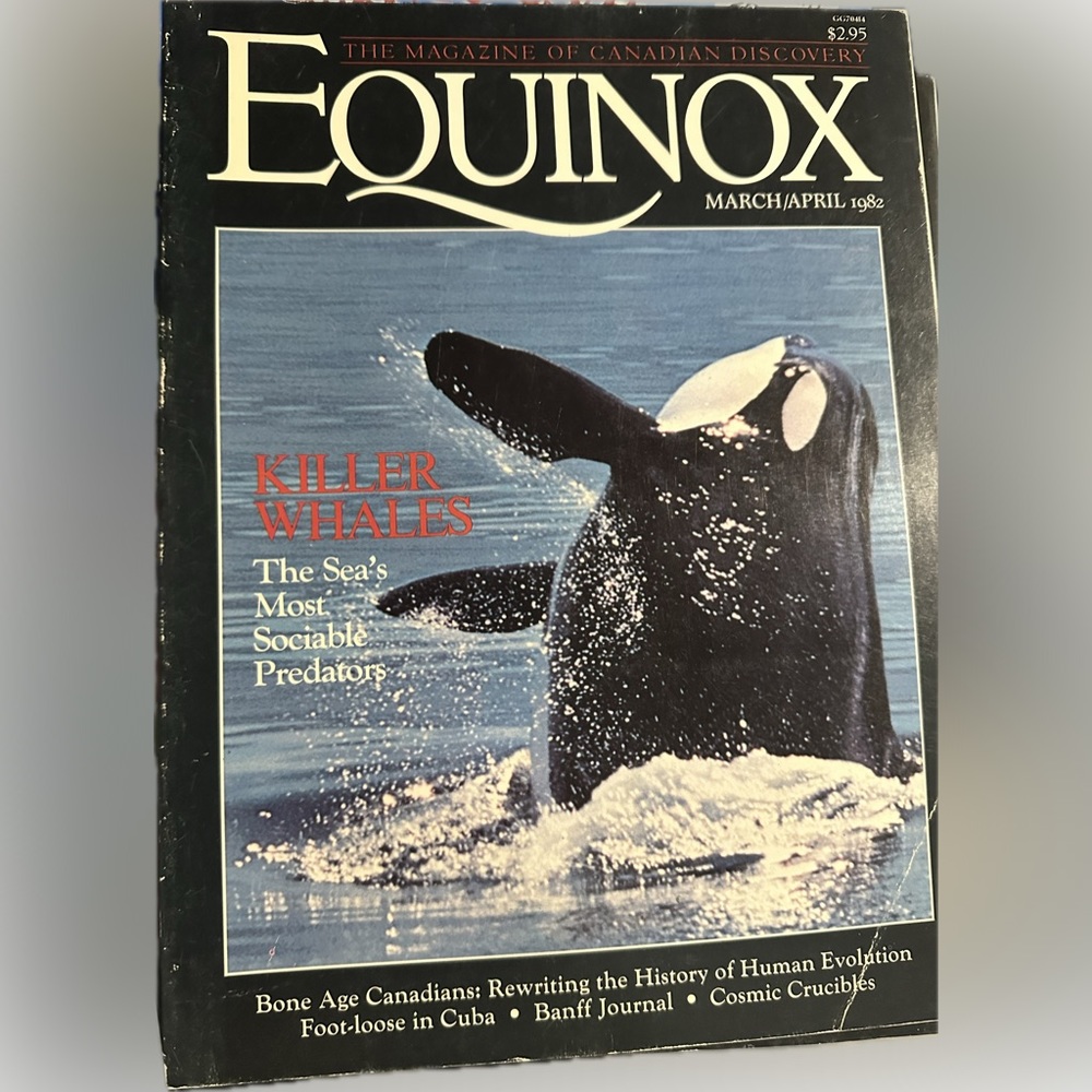 Equinox - The Magazine of Canadian Discovery:
March/April 1982